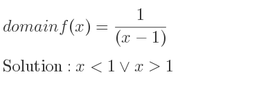 The domain of f(x)= 1/((x-1)) is x<1\lor x>1